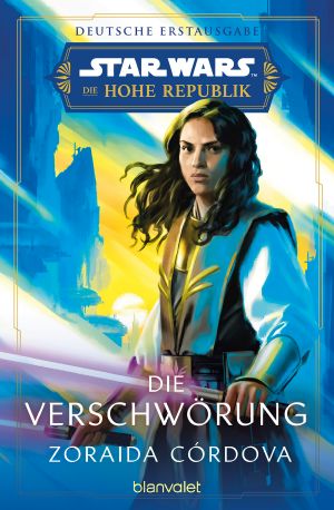 [Star Wars™ Die Hohe Republik 01] • Die Verschwörung